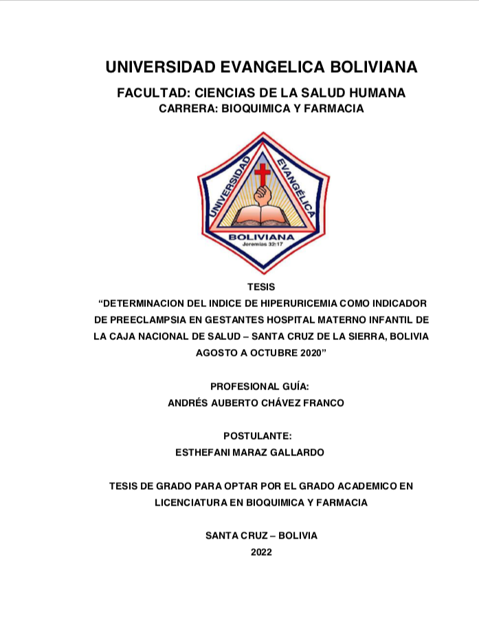 DETERMINACIÓN DEL ÍNDICE DE HIPERURICEMIA COMO INDICADOR DE PREECLAMPSIA EN GESTANTES HOSPITAL MATERNO INFANTIL DE LA CAJA NACIONAL DE SALUD – SANTA CRUZ DE LA SIERRA, BOLIVIA AGOSTO A OCTUBRE 2020