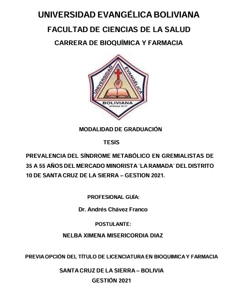 PREVALENCIA DEL SÍNDROME METABÓLICO EN GREMIALISTAS DE 35 A 55 AÑOS DEL MERCADO MINORISTA ¨LA RAMADA¨ DEL DISTRITO 10 DE SANTA CRUZ DE LA SIERRA – GESTION 2021.