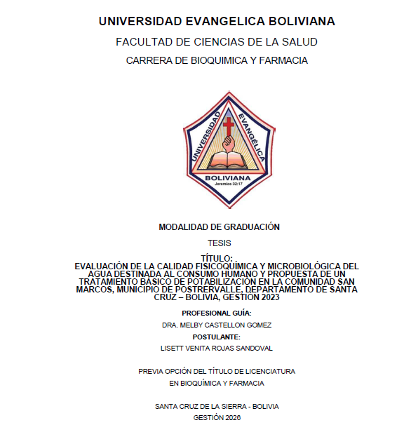 Evaluación de la calidad fisicoquímica y microbiológica del agua destinada al consumo humano y propuesta de un tratamiento básico de potabilización en la comunidad san marcos, municipio de Postrervalle, departamento de Santa Cruz – Bolivia, gestión 2023