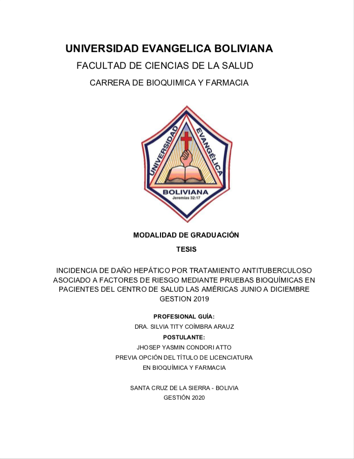 INCIDENCIA DE DAÑO HEPÁTICO POR TRATAMIENTO ANTITUBERCULOSOS ASOCIADO A FACTORES DE RIESGO MEDIANTE PRUEBAS BIOQUÍMICAS EN PACIENTES DEL CENTRO DE SALUD LAS AMÉRICAS JUNIO A DICIEMBRE GESTIÓN 2019.